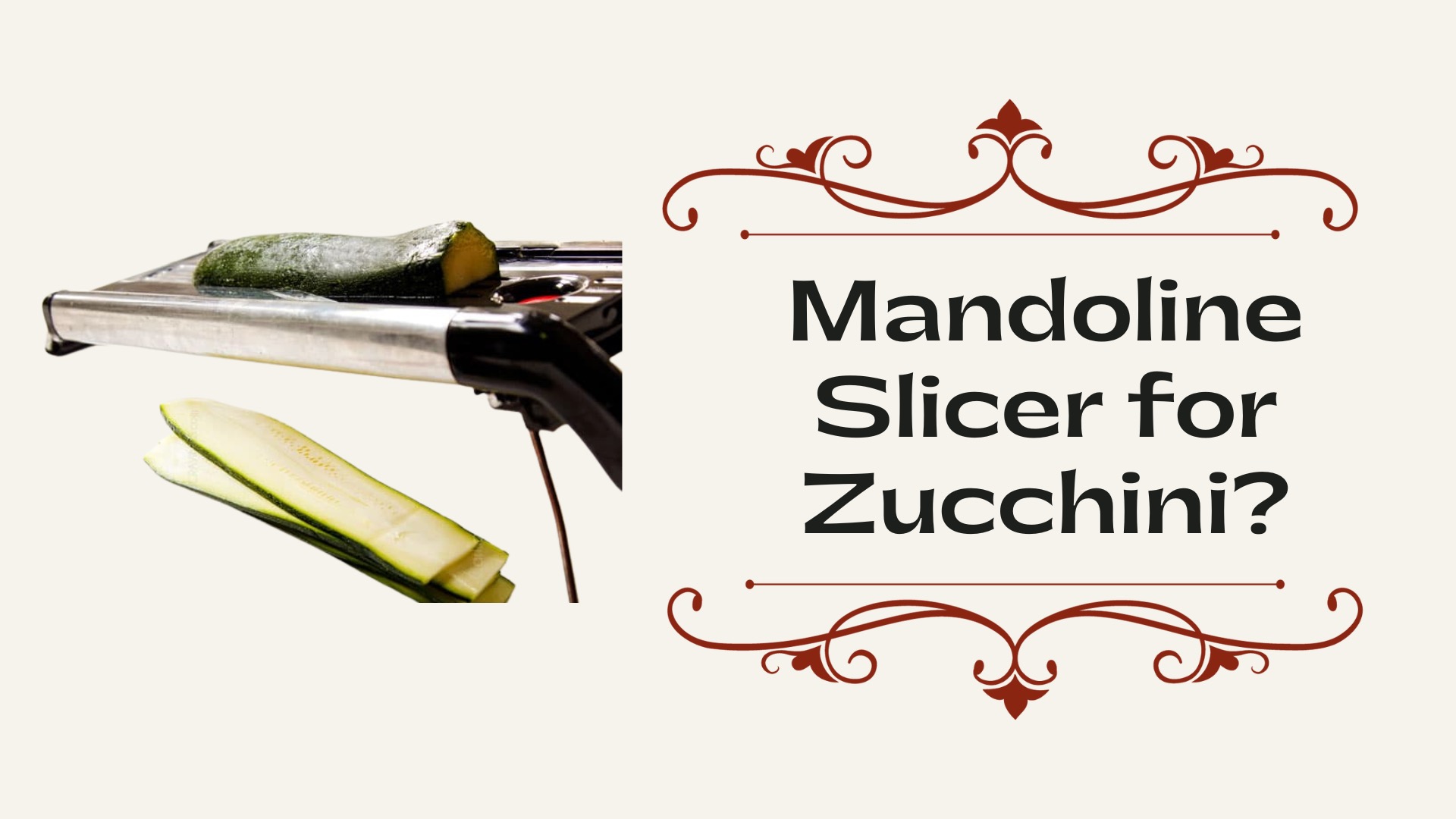 How to Use a Mandoline Slicer for Zucchini?