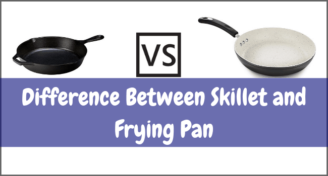 Difference Between Skillet and Frying Pan