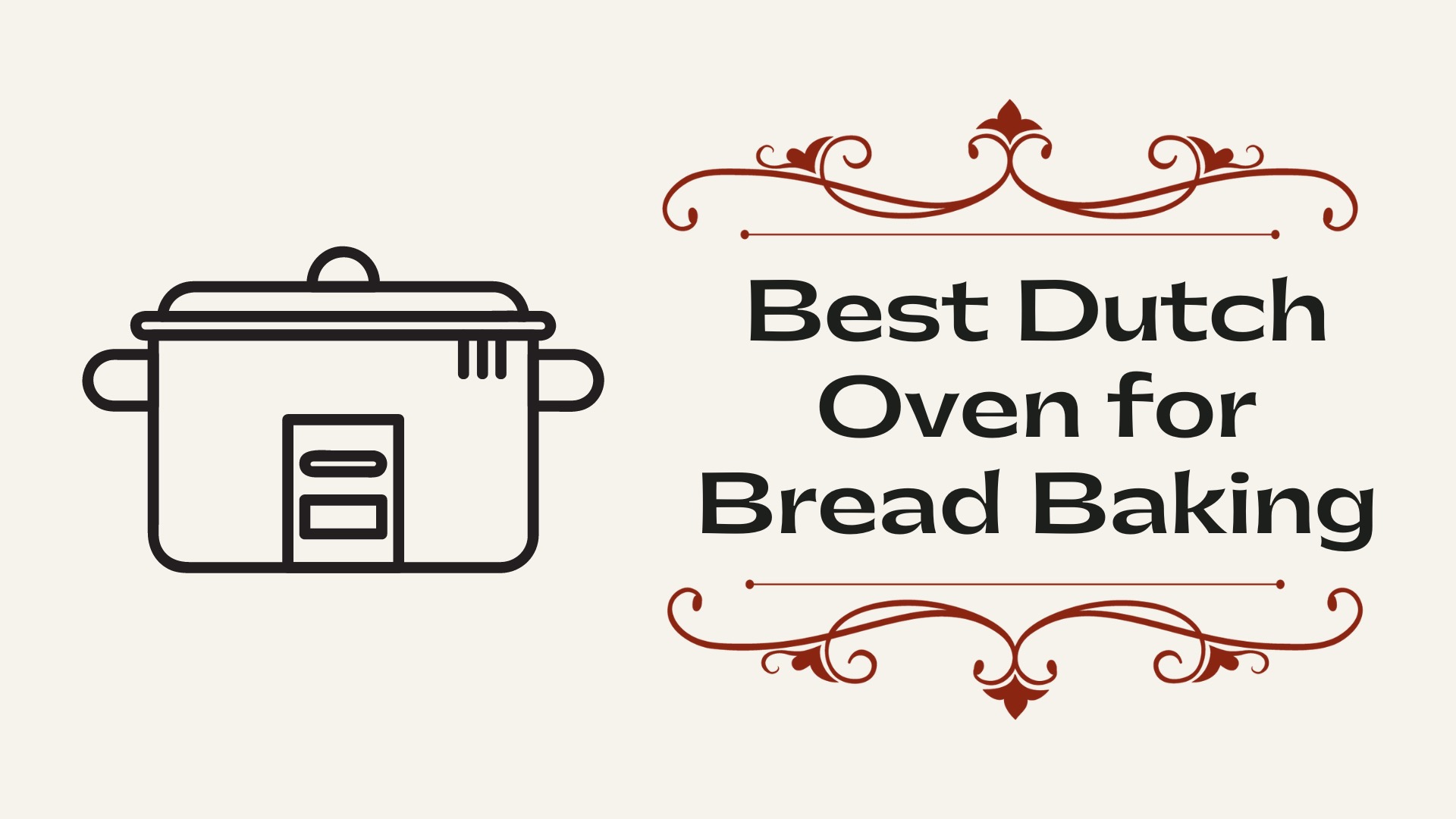 Best Dutch Oven for Bread Baking