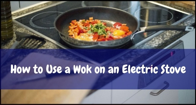 How To Use a Wok On an Electric Stove