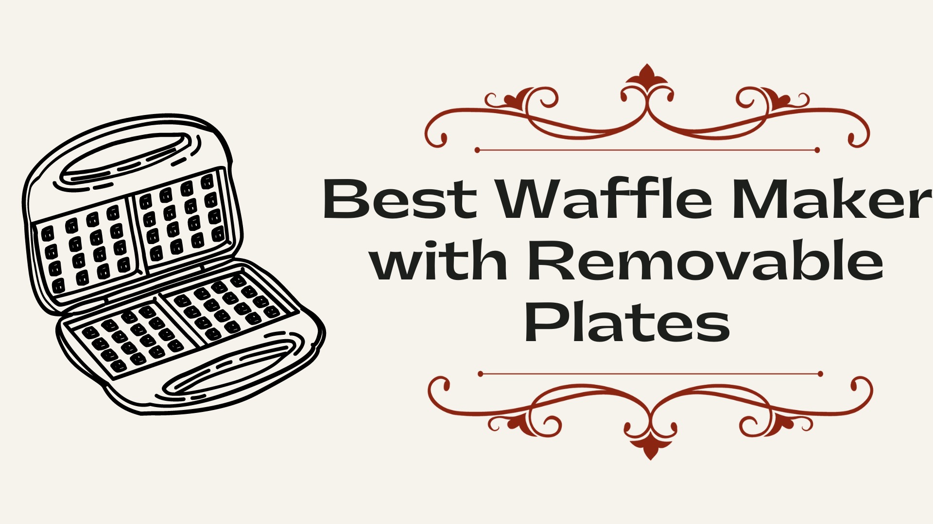 Best Waffle Maker with Removable Plates