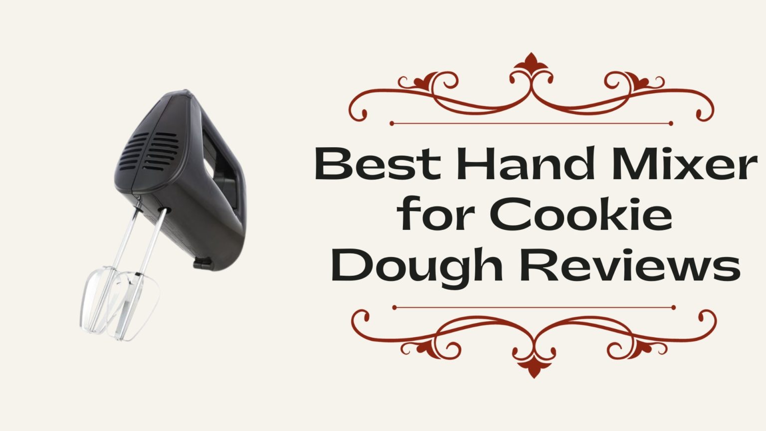 [Top 10] Best Hand Mixer for Cookie Dough Reviews KitchenThinker