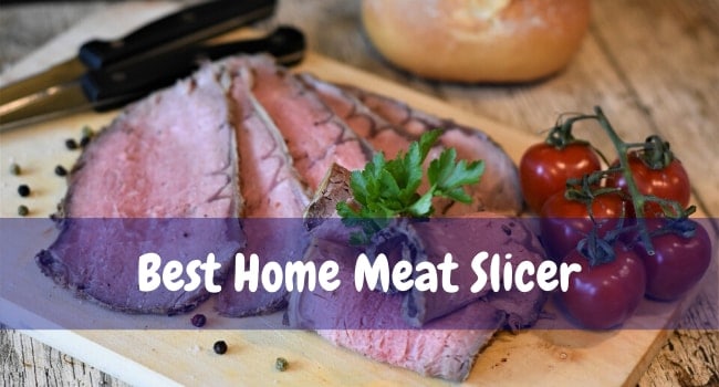 Best Home Meat Slicer