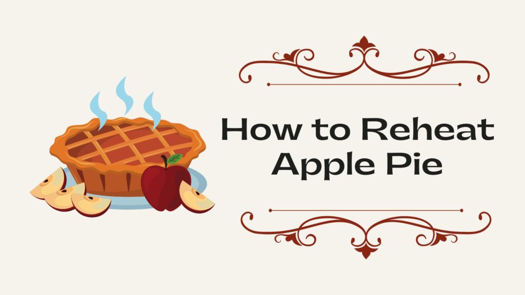 How to Reheat Apple Pie