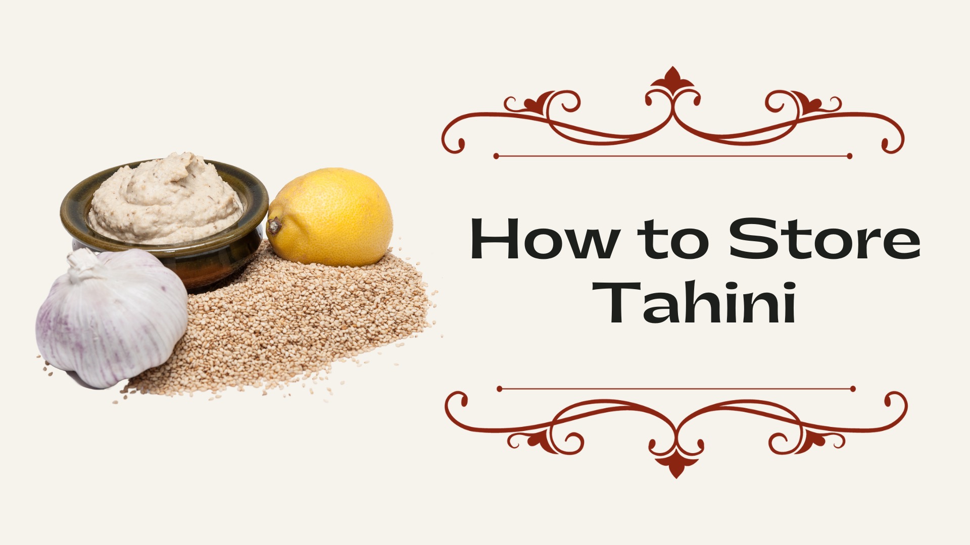 How to Store Tahini