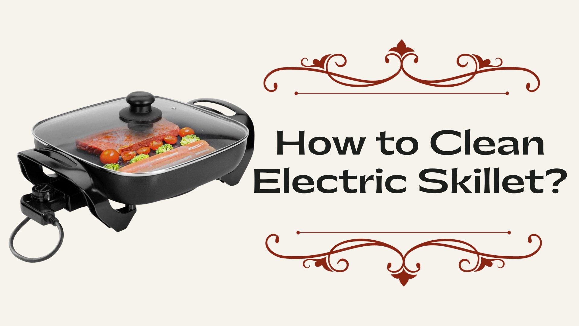 How to Clean Electric Skillet?