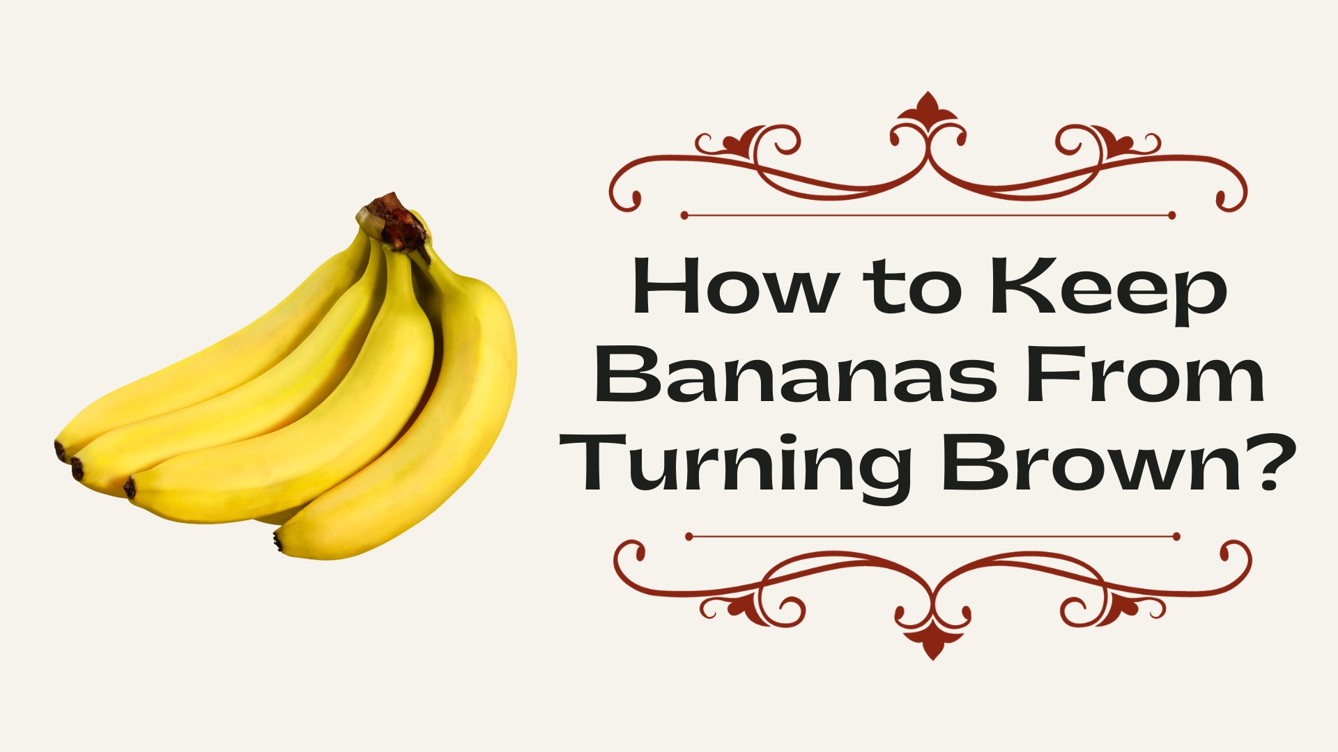 How to Keep Bananas From Turning Brown