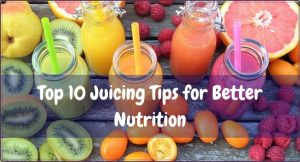 Juicing Tips for Better Nutrition
