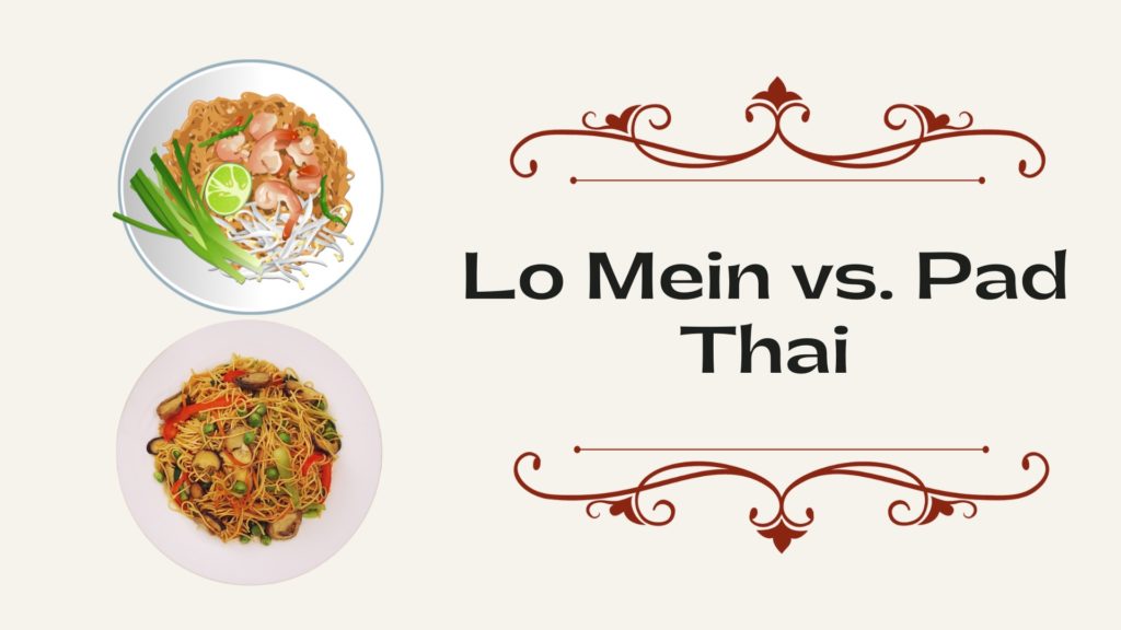 Lo Mein vs. Pad Thai