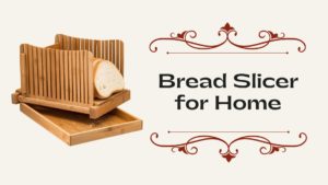 Bread Slicer for Home
