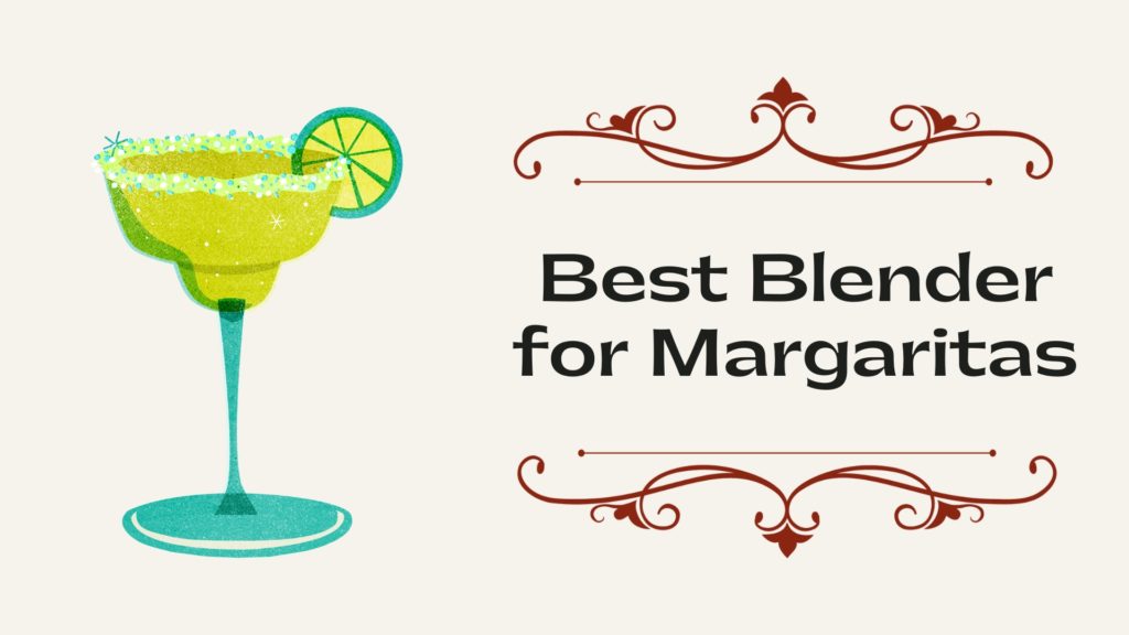 Best Blender for Margaritas